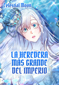 La Heredera más grande del Imperio