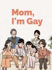 Mom, I’m Gay